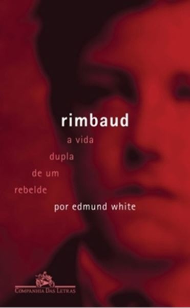 Picture of RIMBAUD - A VIDA DUPLA DE UM REBELDE