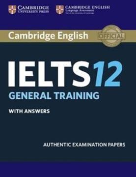 Imagem de CAMBRIDGE ENGLISH IELTS 12 GENERAL TRAINING STUDENT´S BOOK WITH ANSWERS