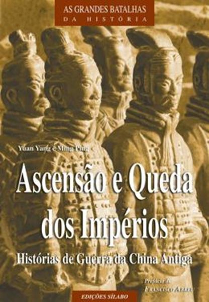 Picture of ASCENSAO E QUEDA DOS IMPERIOS HISTORIAS DE GUERRA DA CHINA ANTIGA