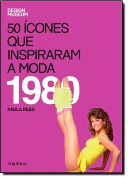 Picture of 50 ICONES QUE INSPIRARAM A MODA - 1980