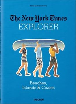 Imagem de THE NEW YORK TIMES EXPLORER - BEACHES, ISLANDS & COASTS