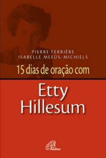 Picture of 15 DIAS DE ORACAO COM ETTY HILLESUM